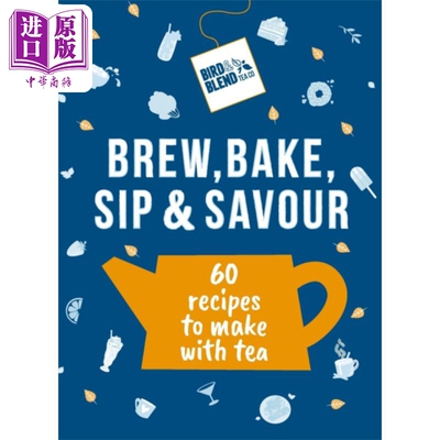 冲泡 烘焙 啜饮和品尝 60道茶饮食谱 英文原版 The Tea Cookbook Bird Blend Tea Co【中商原版】