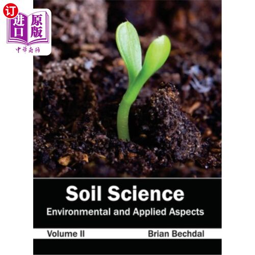 海外直订Soil Science: Environmental and Applied Aspects (Volume II) 土壤科学：环境和应用方面（第二卷）