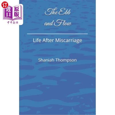 海外直订医药图书The Ebb and Flow: Life After Miscarriage 《潮起潮落：流产后的生活