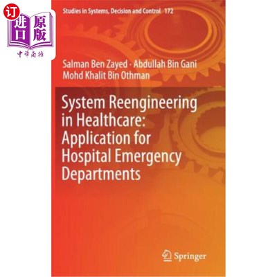 海外直订System Reengineering in Healthcare: Application for Hospital Emergency Departmen 医疗系统再造在医院急诊科的应用