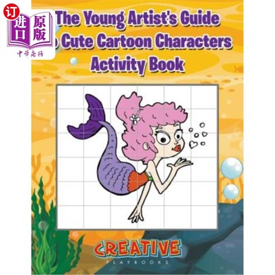 海外直订The Young Artist's Guide to Cute Cartoon Characters Activity Book 《可爱卡通人物青年艺术家指南》活动手册