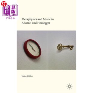 Music Adorno Heidegger 形而上学与音乐 海外直订Metaphysics 阿多诺和海德格尔 and