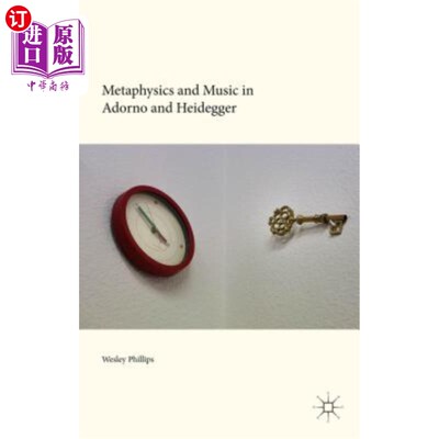 海外直订Metaphysics and Music in Adorno and Heidegger 阿多诺和海德格尔的形而上学与音乐
