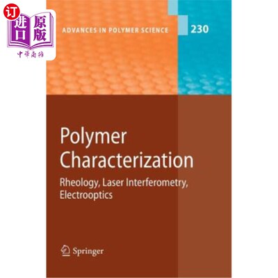 海外直订Polymer Characterization: Rheology, Laser Interferometry, Electrooptics 聚合物表征:流变学，激光干涉测量，电光学