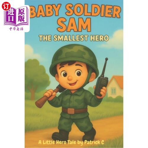 海外直订Baby Soldier Sam: The Smallest Hero 小兵山姆：最小的英雄