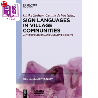 海外直订Sign Languages in Village Communities: Anthropological and Linguistic Insights 乡村社区的手语：人类学和语言
