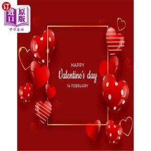 海外直订HAPPY Valentines Day 14 FEBRUARY: Happy Valentines Day Coloring Book 2月14日:情人节快乐填色书