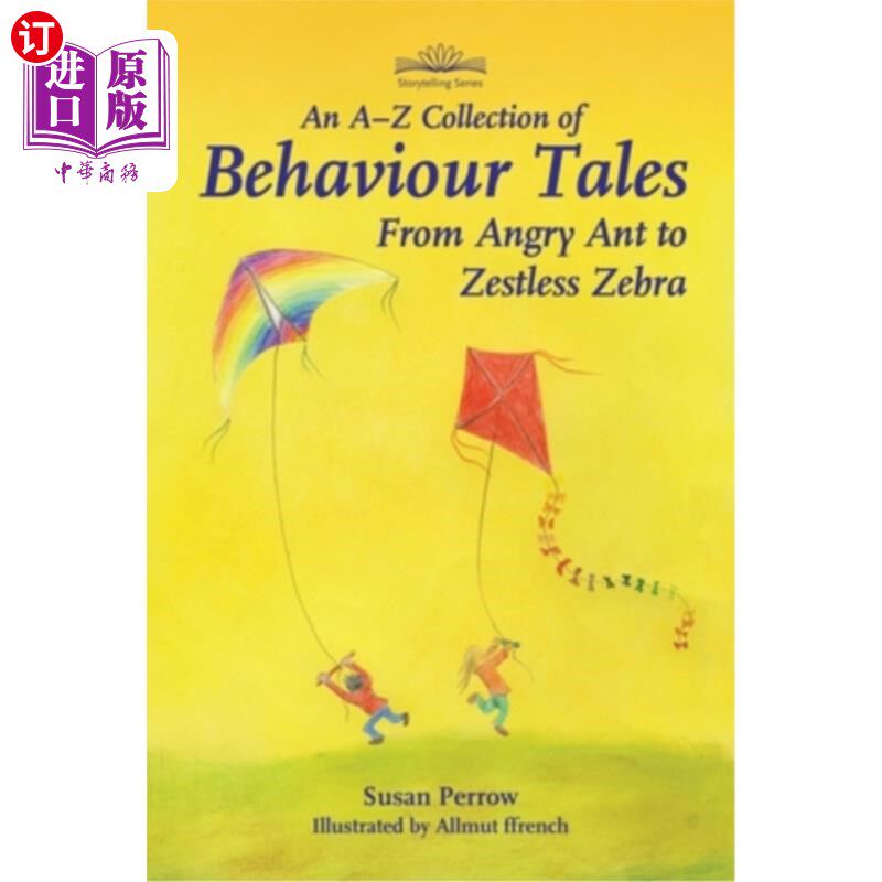 海外直订An A-Z Collection of Behaviour Tales: From Angry Ant to Zestless Zebra 一个从a到z的行为故事集:从愤怒的蚂蚁到无趣
