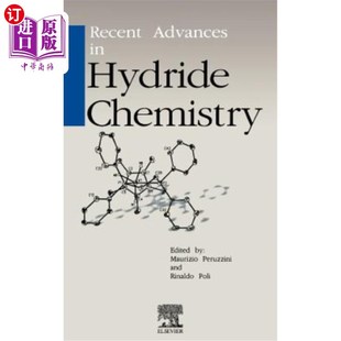 海外直订Recent Advances in Hydride Chemistry 氢化物化学的新进展