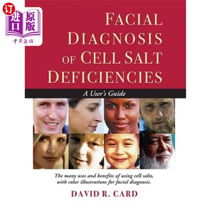 海外直订医药图书Facial Diagnosis of Cell Salt Deficiencies: A User's Guide 细胞盐缺乏的面部诊断：用户指南