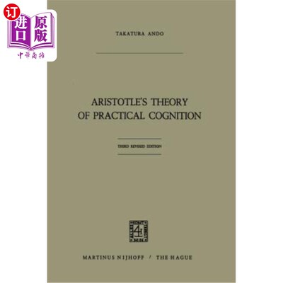 海外直订Aristotle's Theory of Practical Cognition: 3d. Edition 亚里士多德的实践认知理论:3d。版