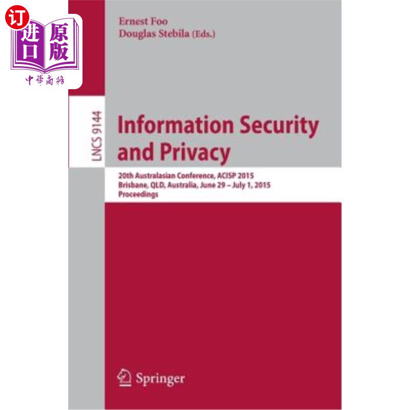 海外直订Information Security and Privacy: 20th Australasian Conference, Acisp 2015, Bris 信息安全和隐私：第20届澳大