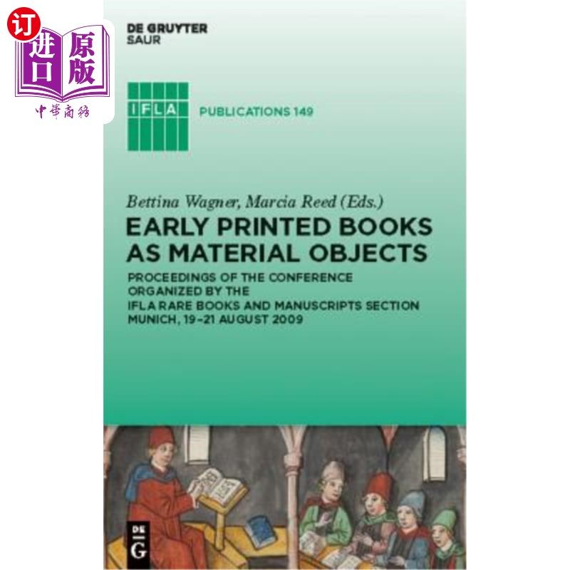 海外直订Early Printed Books as Material Objects: Proceeding of the Conference Organized  作为实物的早期印刷书籍：国