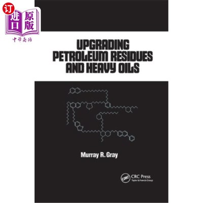 海外直订Upgrading Petroleum Residues and Heavy Oils 石油渣油和重油的改质