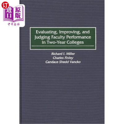 海外直订Evaluating, Improving, and Judging Faculty Performance in Two-Year Colleges 评估、改进和判断两年制大学教师