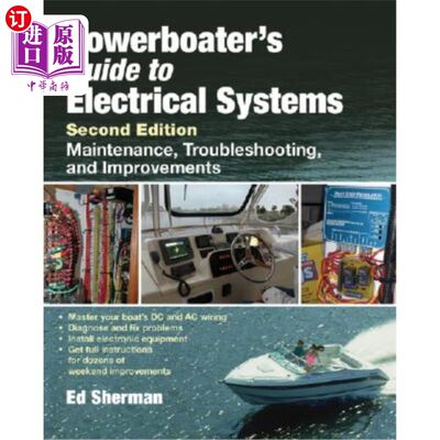 海外直订Powerboater's Guide to Electrical Systems: Maintenance, Troubleshooting, and Imp 动力艇电气系统指南:维护，