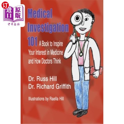 海外直订Medical Investigation 101: A Book to Inspire Your Interest in Medicine and How D 医学调查101:一本激发你对医