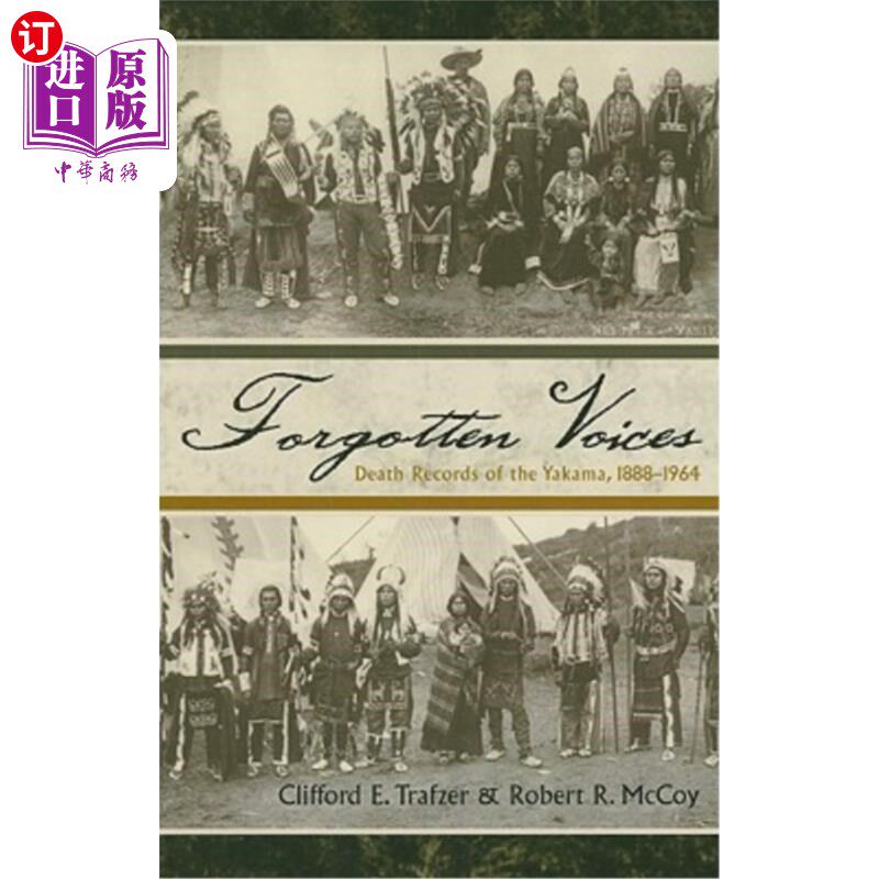 海外直订医药图书Forgotten Voices: Death Records of the Yakama, 1888-1964 遗忘的声音:Yakama的死亡记录,1888-1964