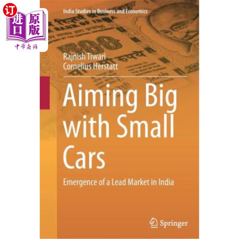 海外直订Aiming Big with Small Cars: Emergence of a Lead Market in India 以小型车为目标:印度领先市场的崛起