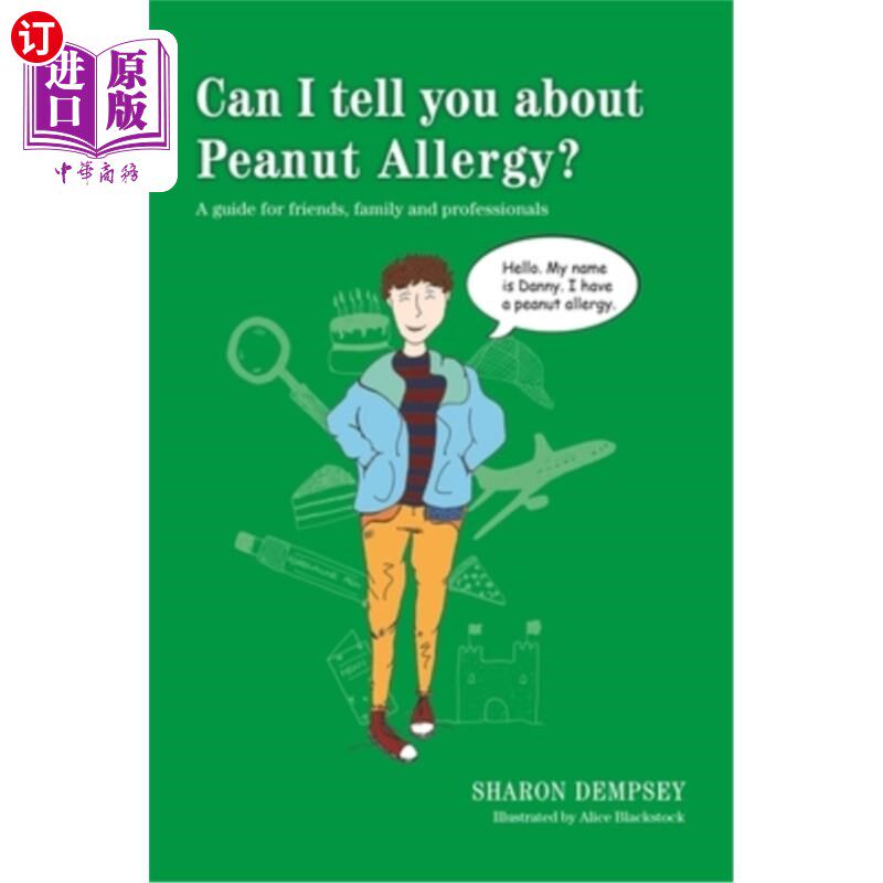 海外直订Can I Tell You about Peanut Allergy?: A Guide for Friends, Family and Profession 我能告诉你花生过敏吗?:给朋
