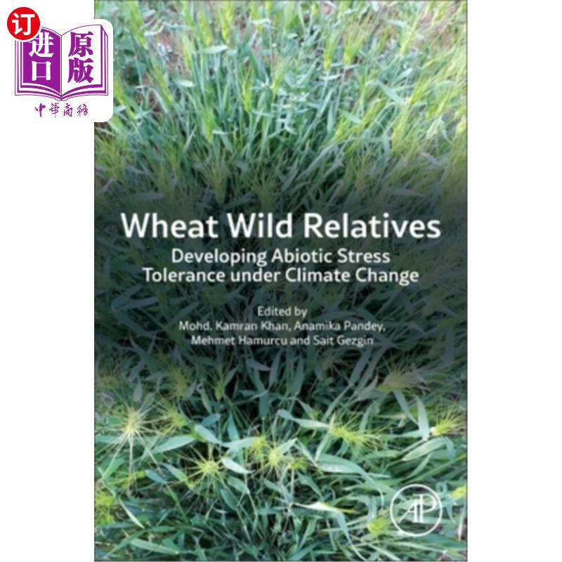 海外直订Wheat Wild Relatives: Developing Abiotic Stress Tolerance Under Climate Change 小麦野生近缘种在气候变化下的