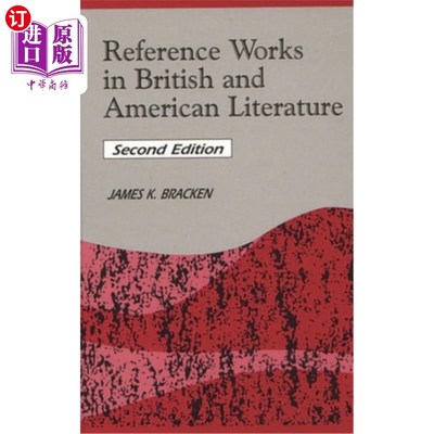 海外直订Reference Works in British and American Literature 英美文学参考著作