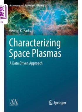 海外直订Characterizing Space Plasmas: A Data Driven Approach 表征空间等离子体：一种数据驱动方法
