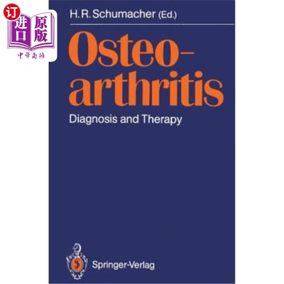 海外直订医药图书Osteoarthritis: Diagnosis and Therapy Proceedings of an International Meeting 骨关节炎:国际会议诊断