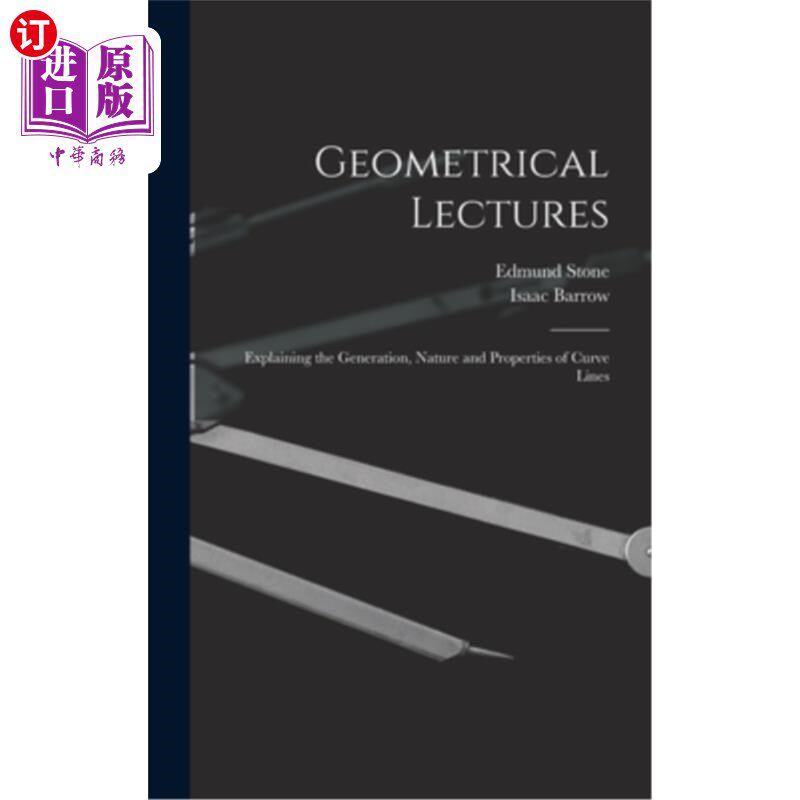 海外直订Geometrical Lectures: Explaining the Generation, Nature and Properties of Curve  几何讲座:解释曲线的产生、