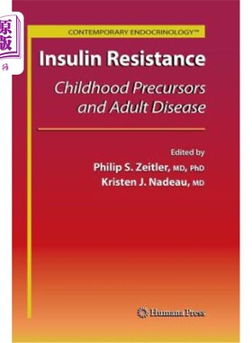 海外直订医药图书Insulin Resistance: Childhood Precursors and Adult Disease 胰岛素抵抗:儿童前兆和成人疾病