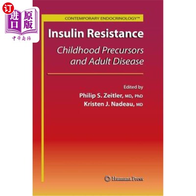 海外直订医药图书Insulin Resistance: Childhood Precursors and Adult Disease 胰岛素抵抗:儿童前兆和成人疾病
