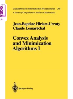 海外直订Convex Analysis and Minimization Algorithms I: Fundamentals 凸分析与最小化算法Ⅰ：基本原理