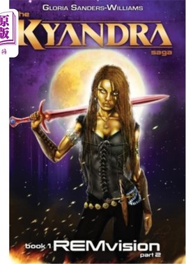 海外直订REMvision: The KYANDRA SAGA Book1 Part2 REMvision:KYANDRA传奇第1册第2部分