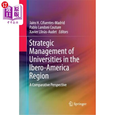 海外直订Strategic Management of Universities in the Ibero-America Region: A Comparative  伊比利亚美洲地区大学的战略
