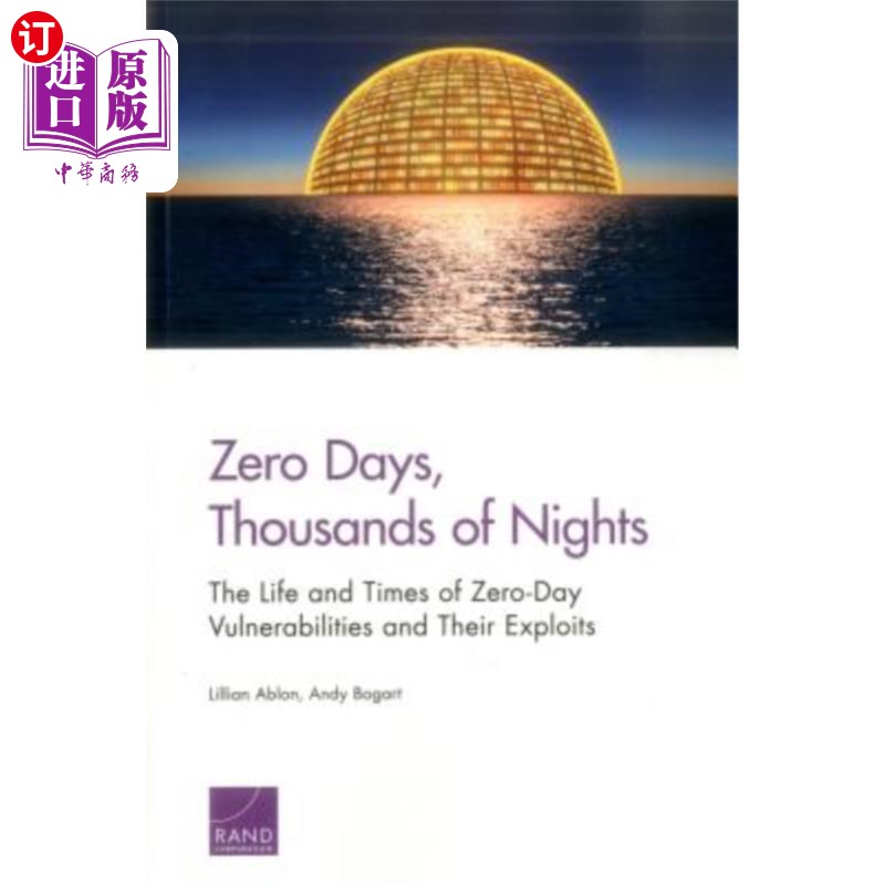 海外直订Zero Days, Thousands of Nights: The Life and Times of Zero-Day Vulnerabilities a 零日千夜：零日漏洞的生命和