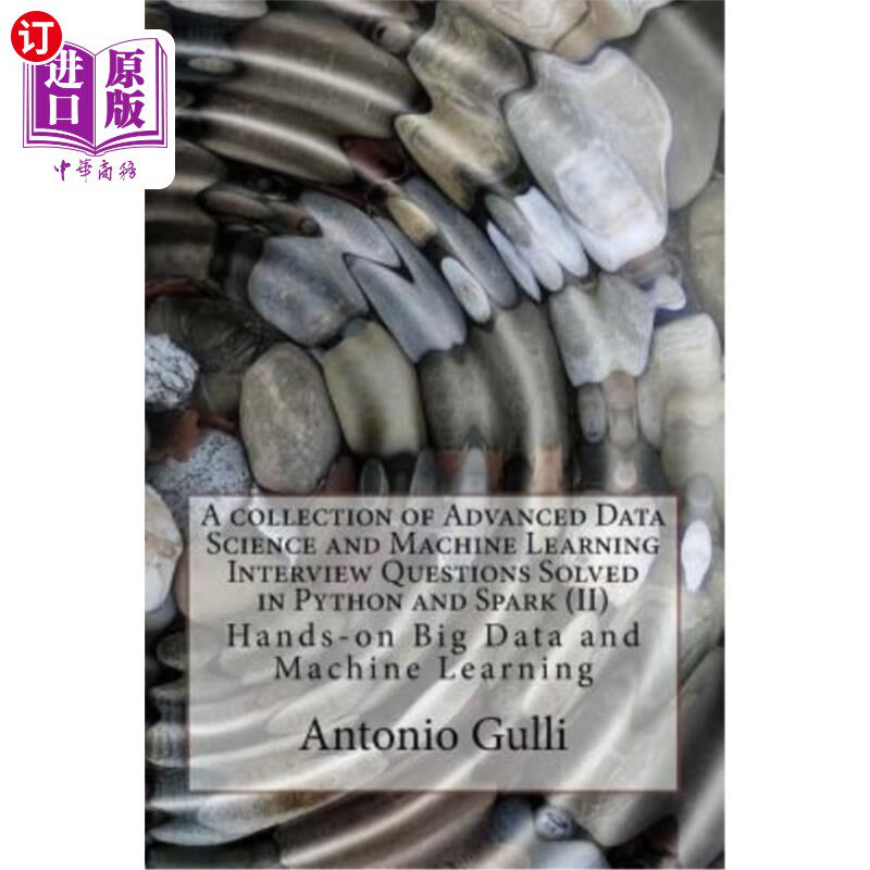 海外直订A Collection of Advanced Data Science and Machine Learning Interview Questions S 用python和sp