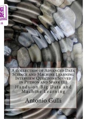 海外直订A Collection of Advanced Data Science and Machine Learning Interview Questions S 用python和sp
