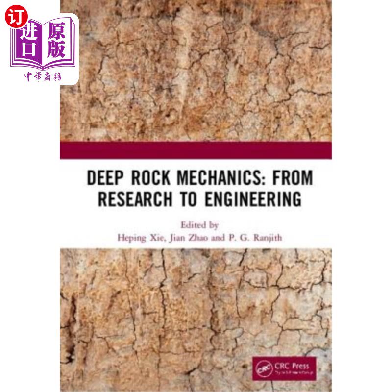 海外直订Deep Rock Mechanics: From Research to Engineering: Proceedings of the Internatio 深部岩石力学:从研究到工程: