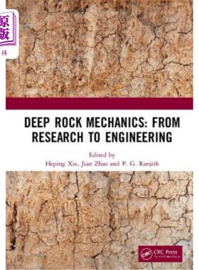 海外直订Deep Rock Mechanics: From Research to Engineering: Proceedings of the Internatio 深部岩石力学:从研究到工程: