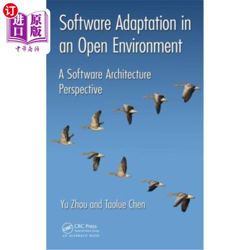 海外直订Software Adaptation in an Open Environment: A Software Architecture Perspective 开放环境下的软件适应:软件体