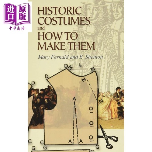 Historic Costumes and How to Make Them 进口艺术 历史上的服装及制作方法【中商原版】