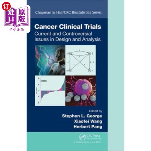 海外直订Cancer Clinical Trials: Current and Controversial Issues in Design and Analysis