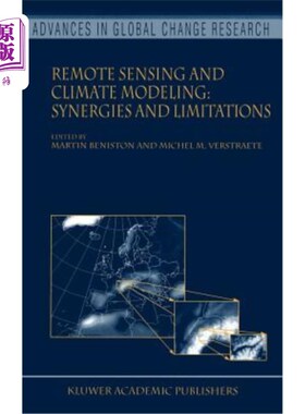 海外直订Remote Sensing and Climate Modeling: Synergies and Limitations 遥感和气候建模：协同作用和局限性