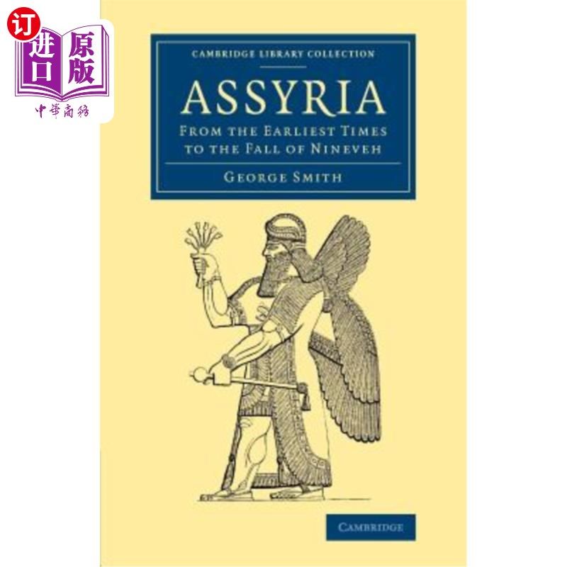 海外直订assyria: from the earliest times to the fall of nineveh
