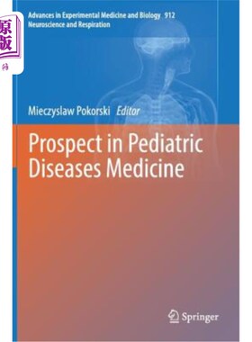 海外直订医药图书Prospect in Pediatric Diseases Medicine 儿科疾病医学展望