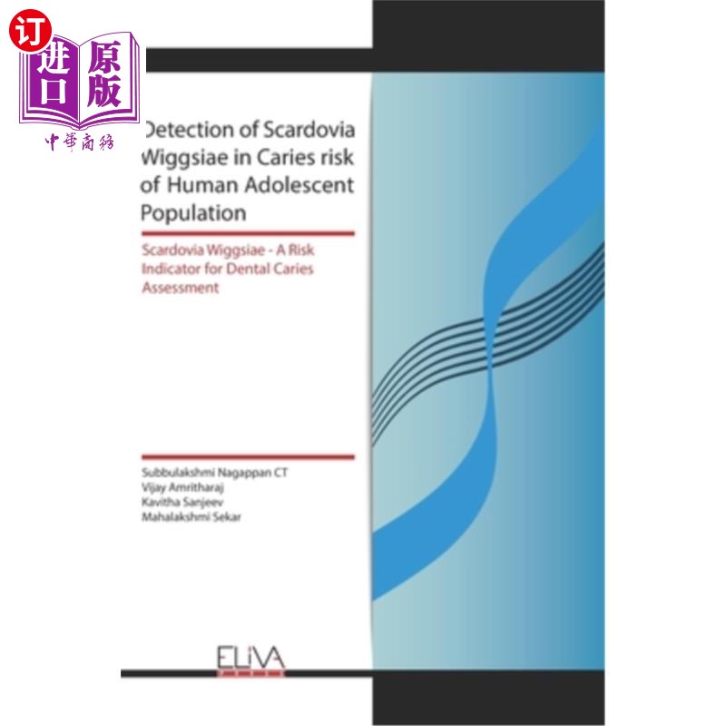 海外直订医药图书Detection of Scardovia Wiggsiae in Caries risk of Human Adolescent Population: S 人类青少年人群龋齿