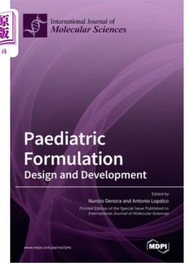 海外直订Paediatric Formulation: Design and Development 儿科配方:设计和开发