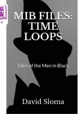 海外直订Mib Files: Time Loops - Tales of the Men in Black MIB文件：时间循环-黑衣人的故事