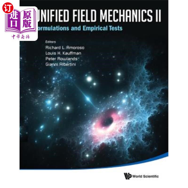 海外直订Unified Field Mechanics II: Formulations and Empirical Tests - Proceedings of th 统一场力学II:公式和经验检