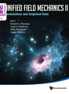 海外直订Unified Field Mechanics II: Formulations and Empirical Tests - Proceedings of th 统一场力学II:公式和经验检